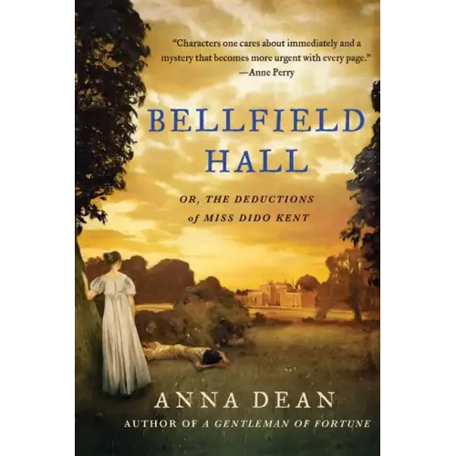 Bellfield Hall: Or, the Deductions of Miss Dido Kent