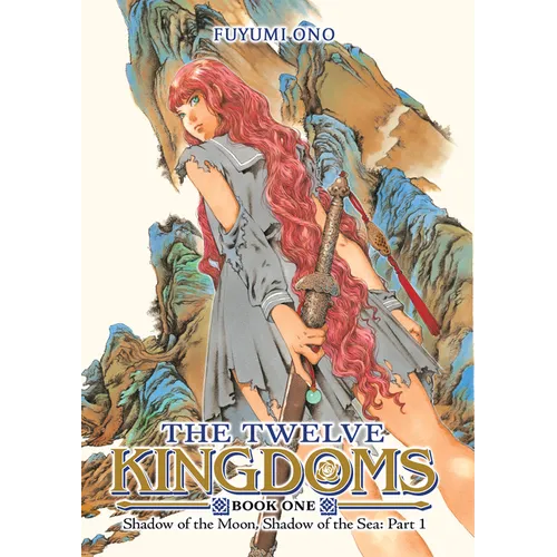 The Twelve Kingdoms Book 1 - Shadow of the Moon, Shadow of the Sea: Part 1 (Novel)