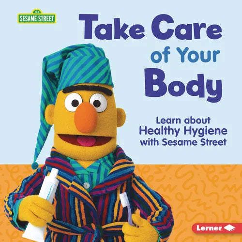 Take Care of Your Body: Learn about Healthy Hygiene with Sesame Street (R)