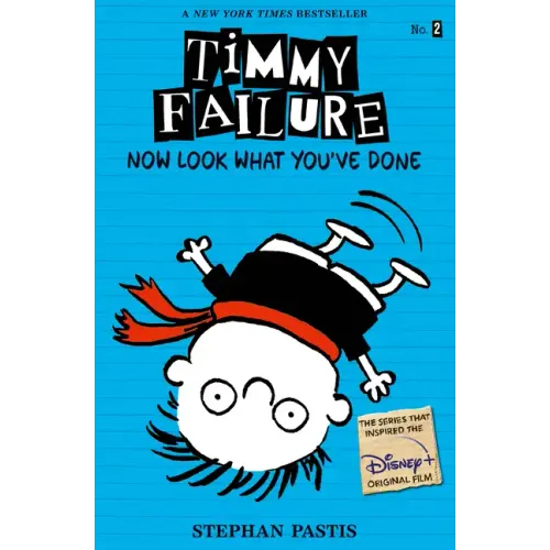 Timmy Failure: Now Look What You've Done
