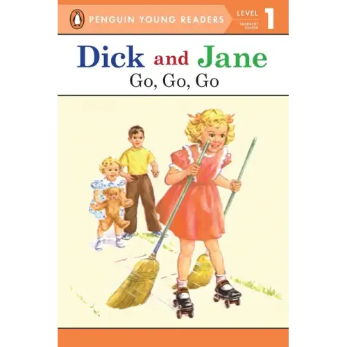 Dick and Jane Go, Go, Go (Penguin Young Reader Level 1)
