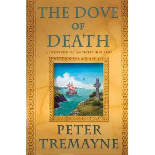 The Dove of Death: A Mystery of Ancient Ireland