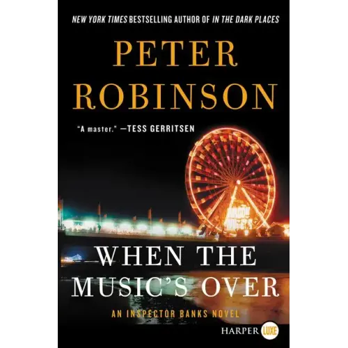 When the Music's Over: An Inspector Banks Novel