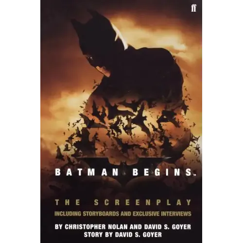 Batman Begins: The Screenplay: Including Storyboards and Exclusive Interviews
