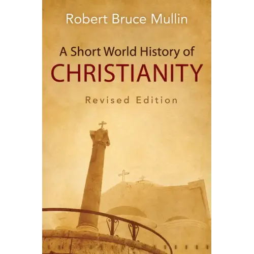 A Short World History of Christianity, Revised Edition