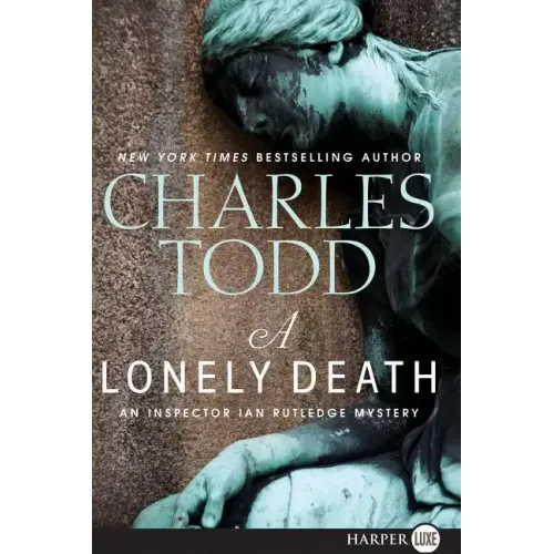 A Lonely Death: An Inspector Ian Rutledge Mystery