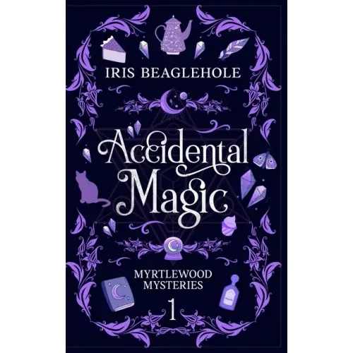 Accidental Magic: Myrtlewood Mysteries book one (special hardcover edition)