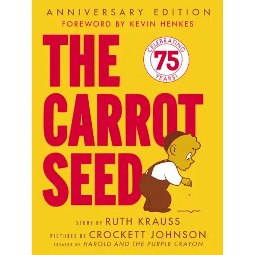 The Carrot Seed: 75th Anniversary