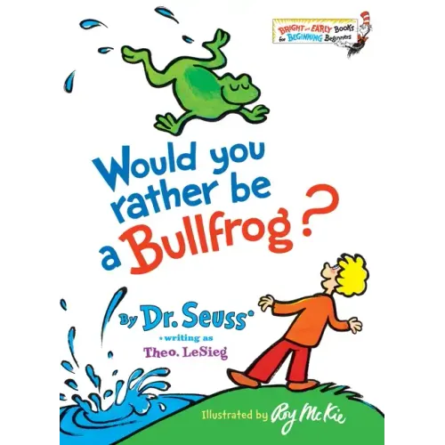 Would You Rather Be a Bullfrog?