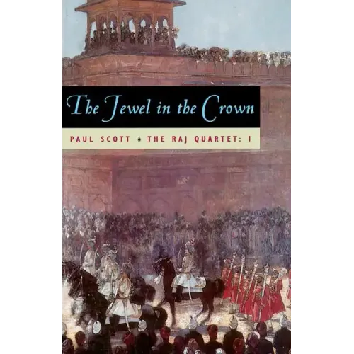 The Raj Quartet, Volume 1: The Jewel in the Crown