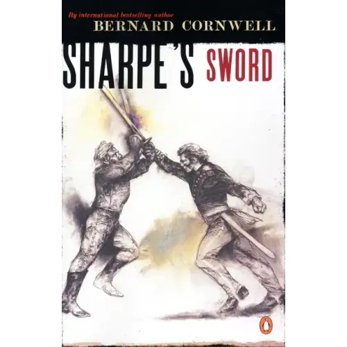 Sharpe's Sword: Richard Sharpe and the Salamanca Campaign, June and July 1812