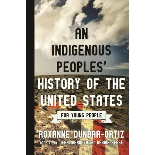 An Indigenous Peoples' History of the United States for Young People