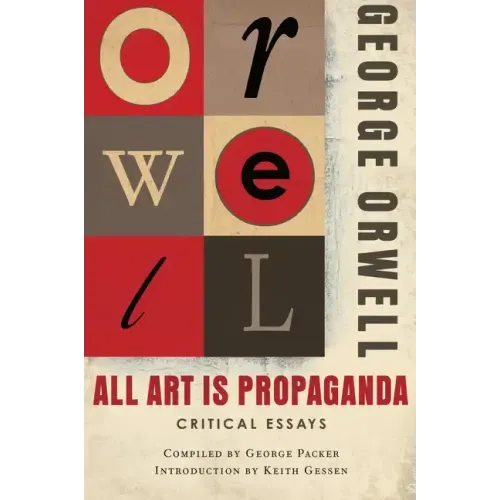 All Art Is Propaganda: Critical Essays