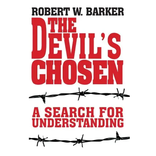 The Devil's Chosen: A Search for Understanding