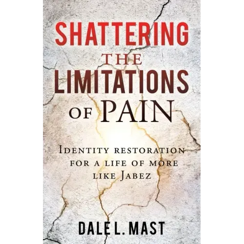 Shattering the Limitations Of Pain: Identity restoration for a life of more like Jabez