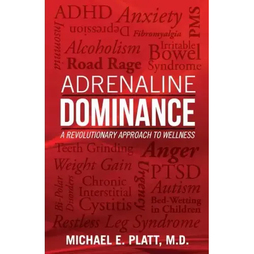 Adrenaline Dominance: A Revolutionary Approach to Wellness