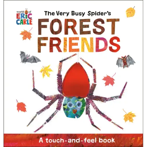 The Very Busy Spider's Forest Friends: A Touch-And-Feel Book