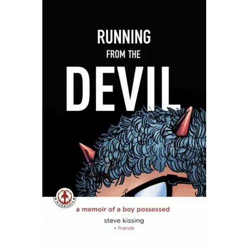 Running from the Devil: A memoir of a boy possessed (Graphic Novel)