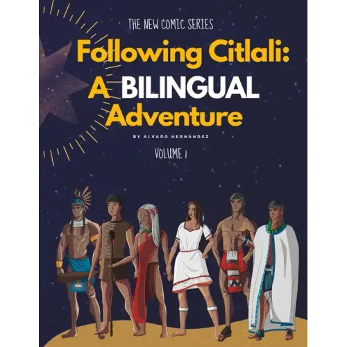 Following Citlali: A Bilingual Adventure Siguiendo a Citlali: Una Aventura Bilingüe: Volume 1