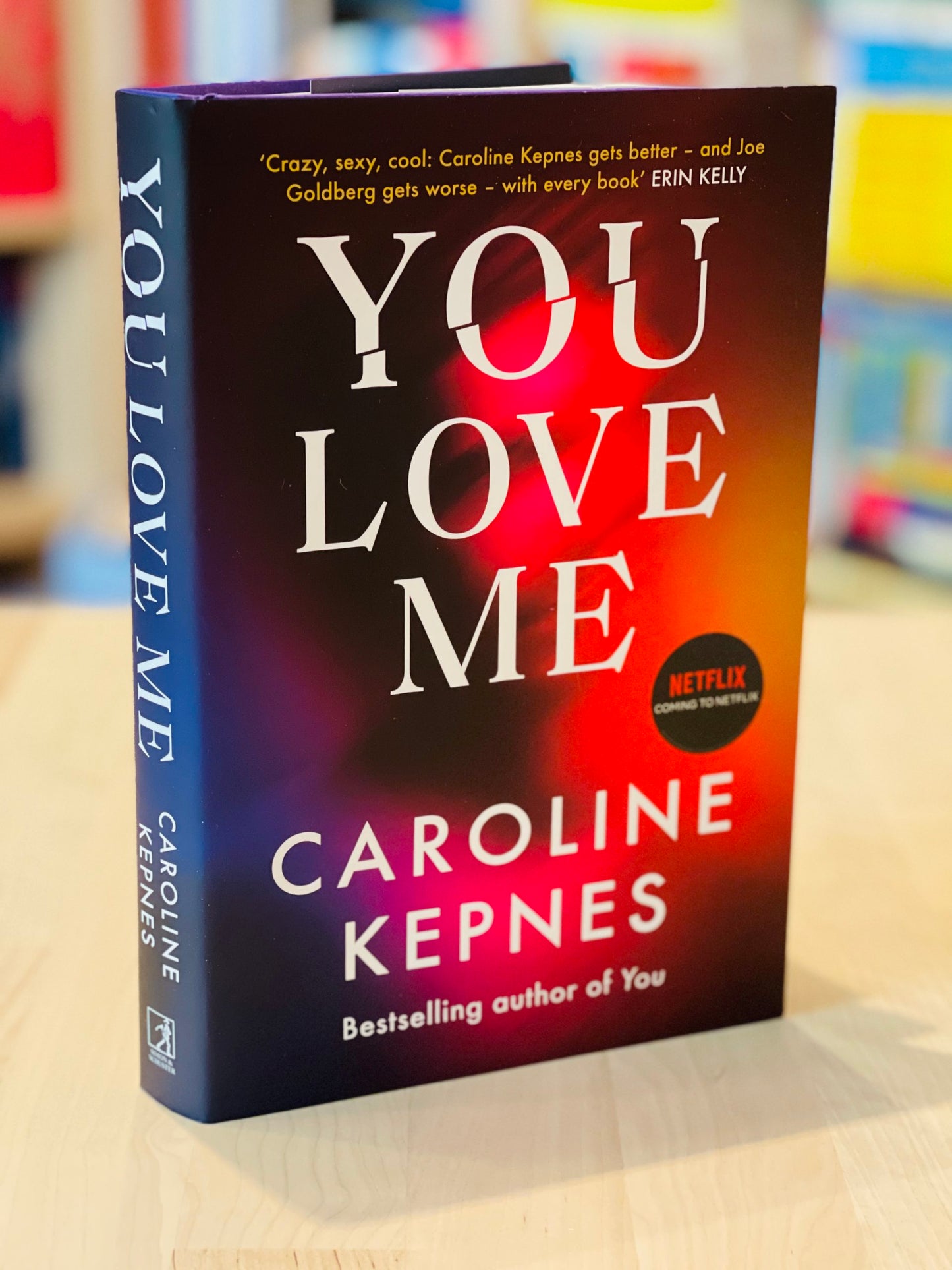 You Love Me: The Highly Anticipated New Thriller in the You Series by Caroline Kepnes