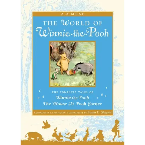 The World of Winnie the Pooh: The Complete Winnie-The-Pooh and the House at Pooh Corner
