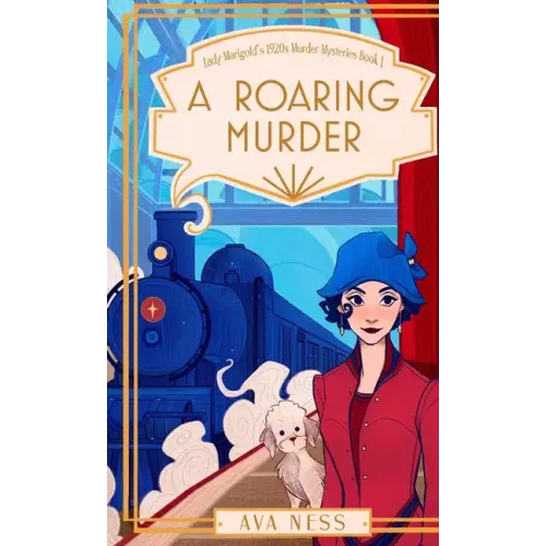 A Roaring Murder (Lady Marigold's 1920s Murder Mysteries Book 1)