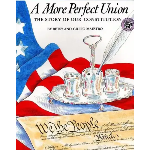 A More Perfect Union: The Story of Our Constitution