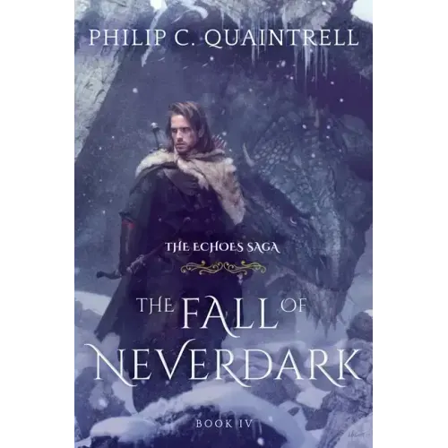 The Fall of Neverdark: (The Echoes Saga: Book 4)