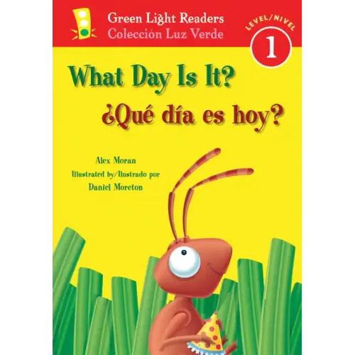 What Day Is It?/¿Qué Día Es Hoy?: Bilingual English-Spanish