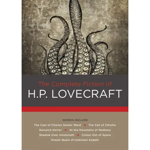 The Complete Fiction of H. P. Lovecraft