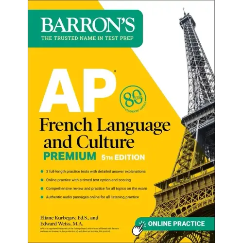 AP French Language and Culture Premium, Fifth Edition: Prep Book with 3 Practice Tests + Comprehensive Review + Online Audio and Practice