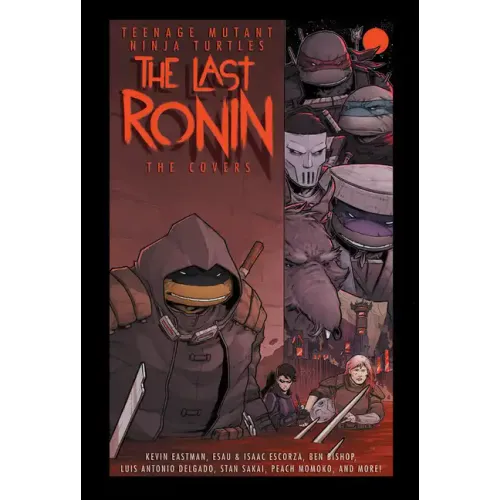 Teenage Mutant Ninja Turtles: The Last Ronin -- The Covers