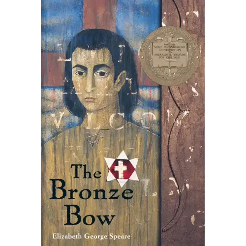 The Bronze Bow: A Newbery Award Winner