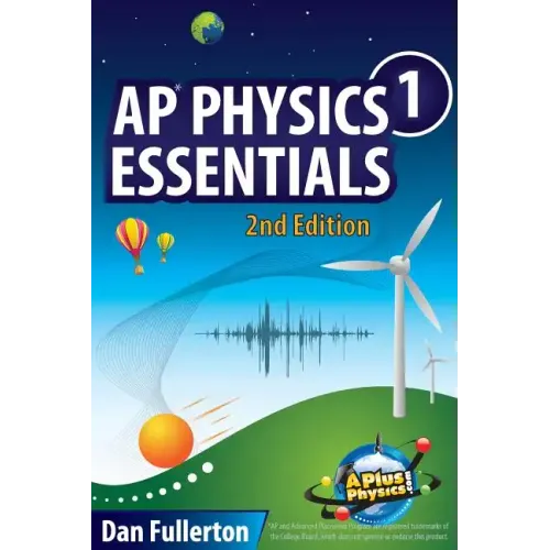AP Physics 1 Essentials: An APlusPhysics Guide
