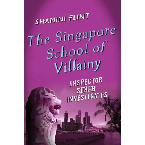 The Singapore School of Villainy