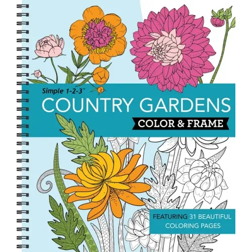 Color & Frame - Country Gardens (Adult Coloring Book)