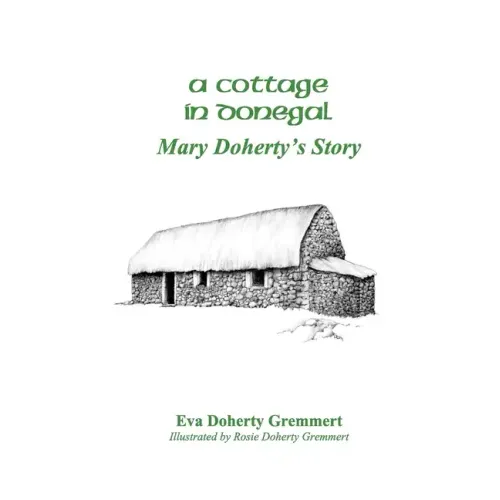 A Cottage In Donegal: Mary Doherty's Story