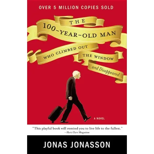 The 100-Year-Old Man Who Climbed Out the Window and Disappeared