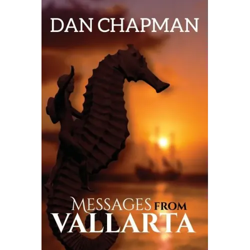 Messages from Vallarta: The Traveler Series