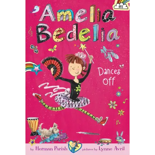 Amelia Bedelia Chapter Book #8: Amelia Bedelia Dances Off