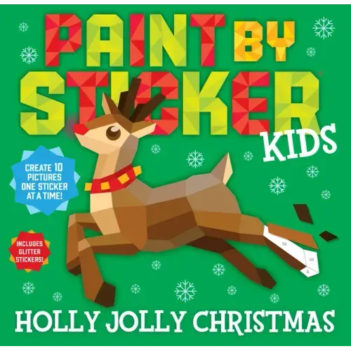 Paint by Sticker Kids: Holly Jolly Christmas: Create 10 Pictures One Sticker at a Time! Includes Glitter Stickers
