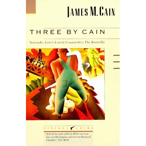 Three by Cain: Serenade, Love's Lovely Counterfeit, the Butterfly