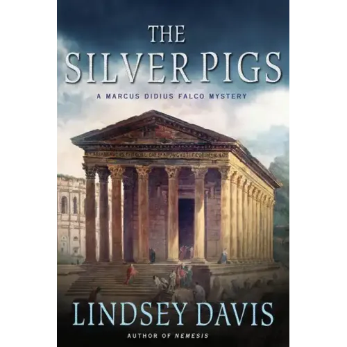 The Silver Pigs: A Marcus Didius Falco Mystery