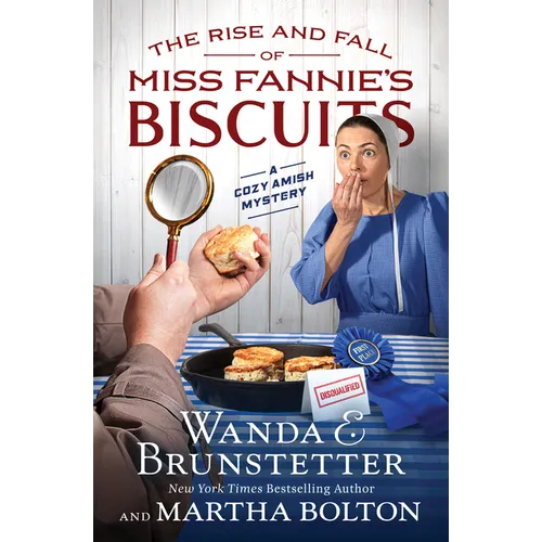 The Rise and Fall of Miss Fannie's Biscuits: A Cozy Amish Mystery