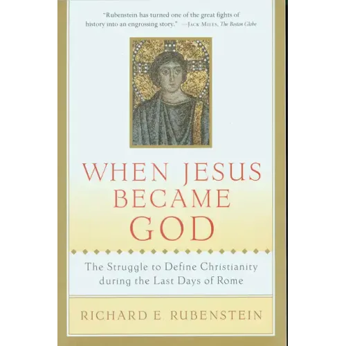 When Jesus Became God