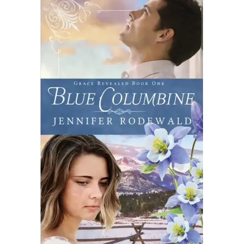 Blue Columbine: A Contemporary Christian Novel