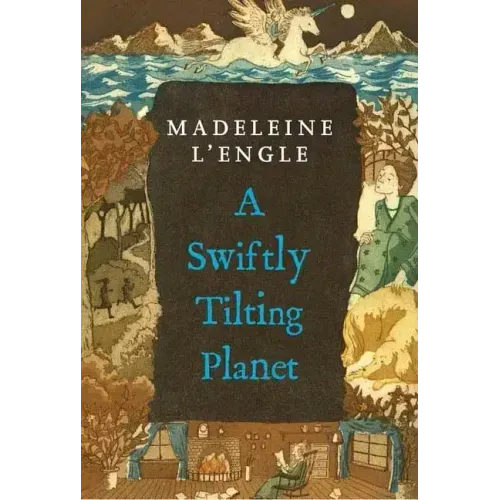 A Swiftly Tilting Planet: (National Book Award Winner)