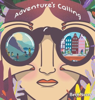Adventure’s Calling by Beth Noser