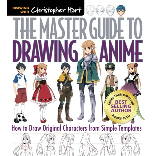Master Guide to Drawing Anime: How to Draw Original Characters from Simple Templates - A How to Draw Anime / Manga Step by Step Book Series