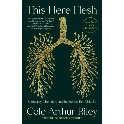 This Here Flesh: Spirituality, Liberation, and the Stories That Make Us